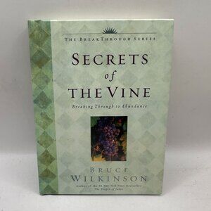 Secrets Of The Vine By Bruce Wilkinson Hardcover Breakthrough Series